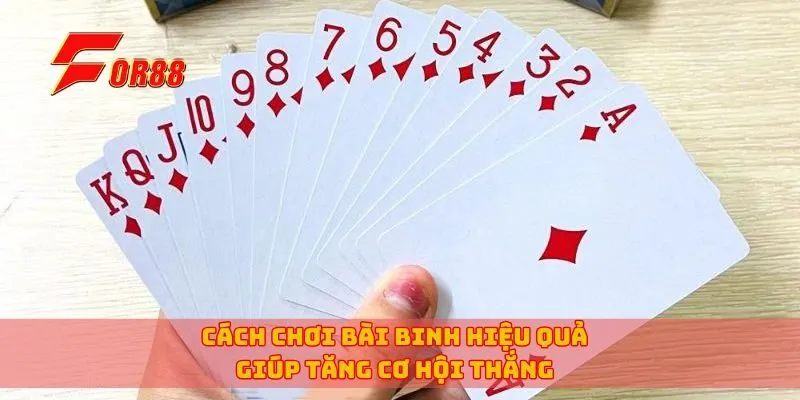 Cách chơi bài binh hiệu quả giúp tăng cơ hội thắng