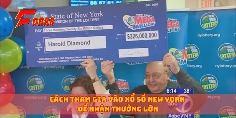 Cách tham gia vào xổ số New York để nhận thưởng lớn