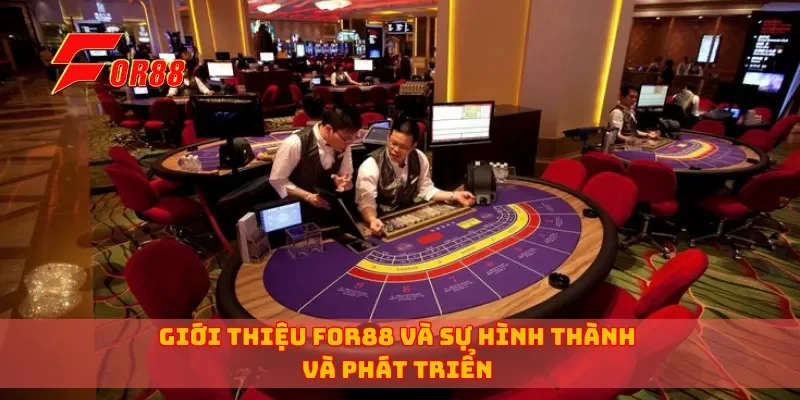 Giới thiệu for88 và sự hình thành và phát triển