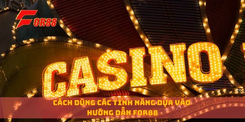 Cách dùng các tính năng dựa vào hướng dẫn for88