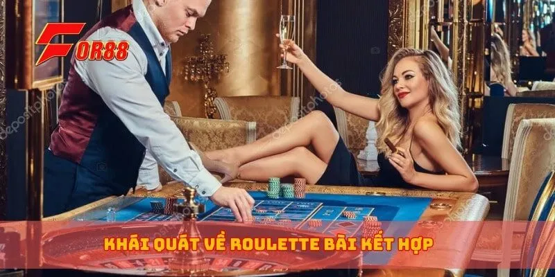 Khái quát về roulette bài kết hợp